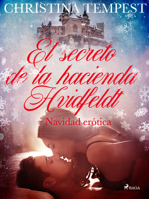 Title details for El secreto de la hacienda Hvidfeldt--Navidad erótica by Christina Tempest - Available